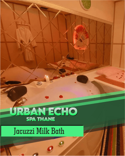 Jacuzzi Milk Bath in Uthalsar Thane West